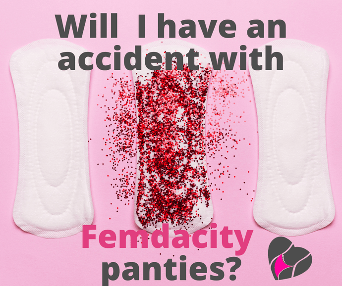 Will I have an accident with Femdacity Panties?  Take our QUIZ