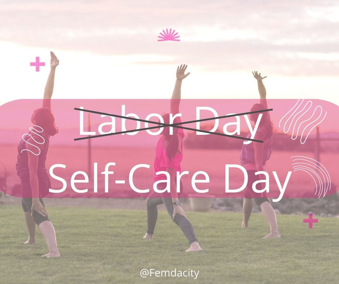 Make Labor Day Weekend Your Self Care Weekend